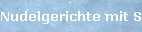 Nudelgerichte mit Scampis